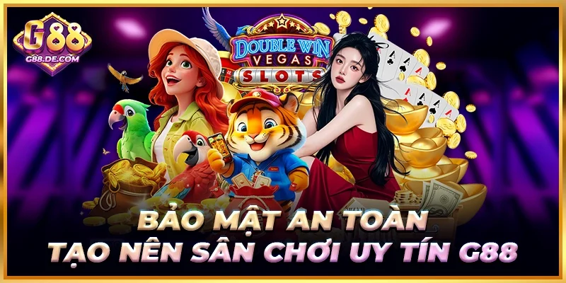 Bảo mật an toàn với nhiều công nghệ hiện đại